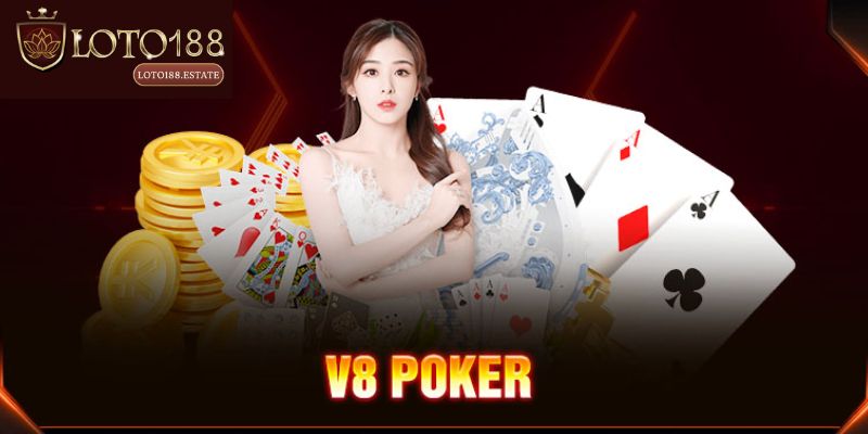 Hướng dẫn cách thức tham gia tại V8 Poker