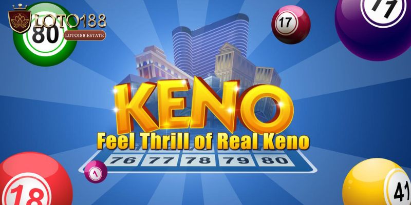 Xổ Số Keno - Tổng Quan Trò Chơi Đổi Thưởng Mới Nhất 2026 4 Bật mí một vài mẹo quay số Keno dễ chiến thắng